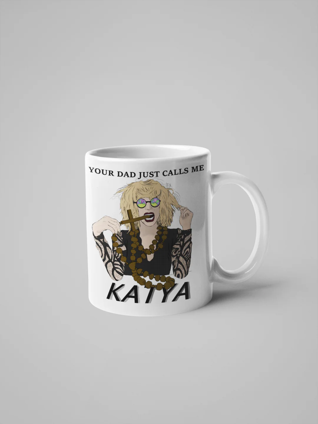 YOU'RE DAD JUST CALLS ME KATYA MUG - Image 2