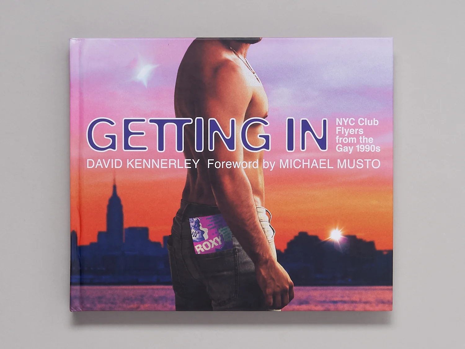 DAVID KENNERLEY , GETTING IN: NYC Club Flyers from the Gay 1990s