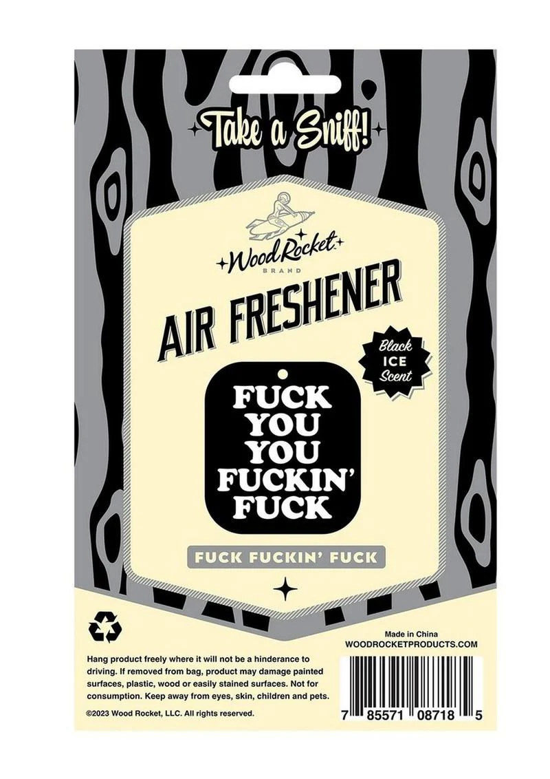 Fuck You You Fucking Fuck Air Freshener - Image 3