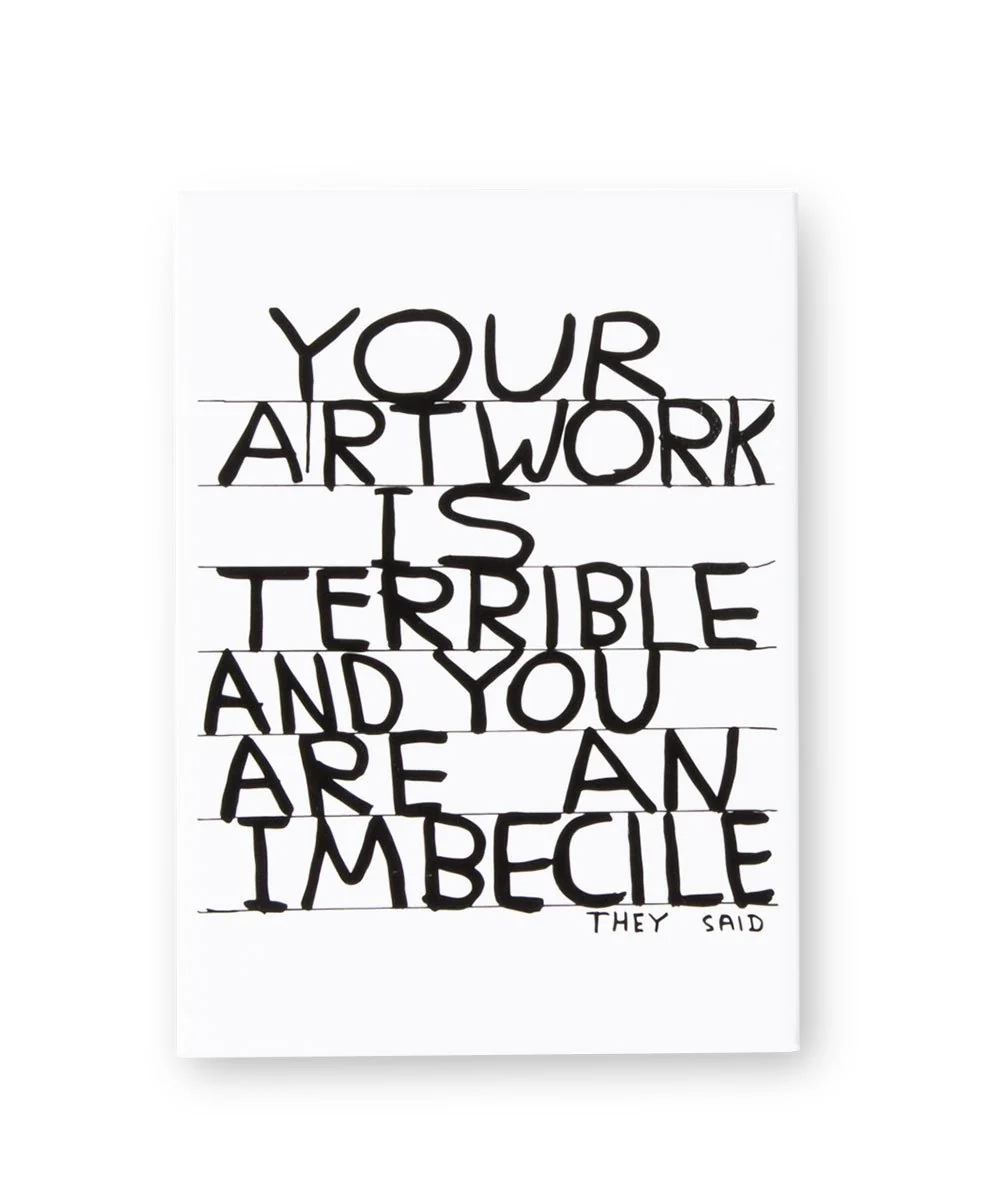 Your Artwork is Terrible Magnet Third Drawer Down X David Shrigley - Image 3